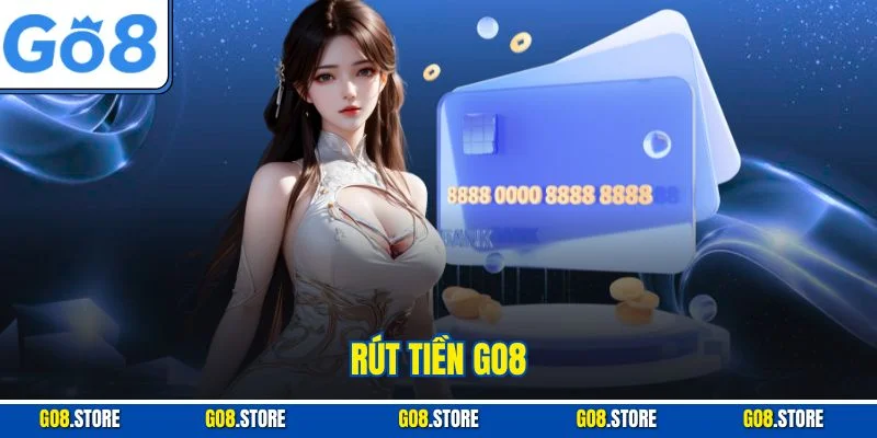 Rút tiền GO8