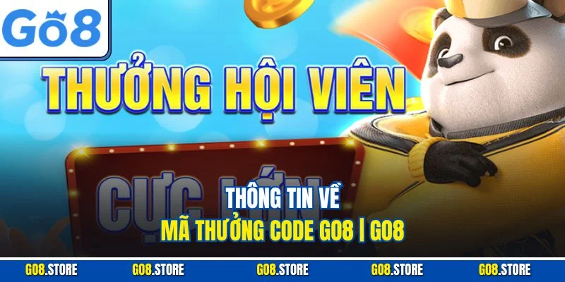 Thông tin về mã thưởng Code GO8 | GO8